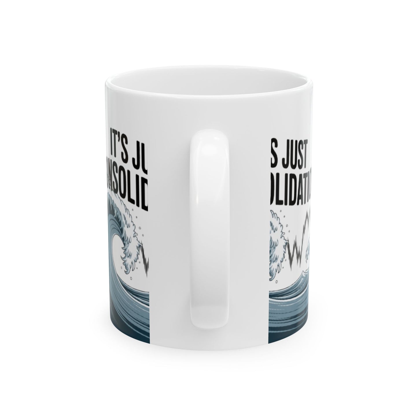 It’s Just Consolidation – Zen Trader Mug - Fun Gift for Traders, Motivational, Finance Enthusiasts, Office Decor, Coffee Lover - Candleholm