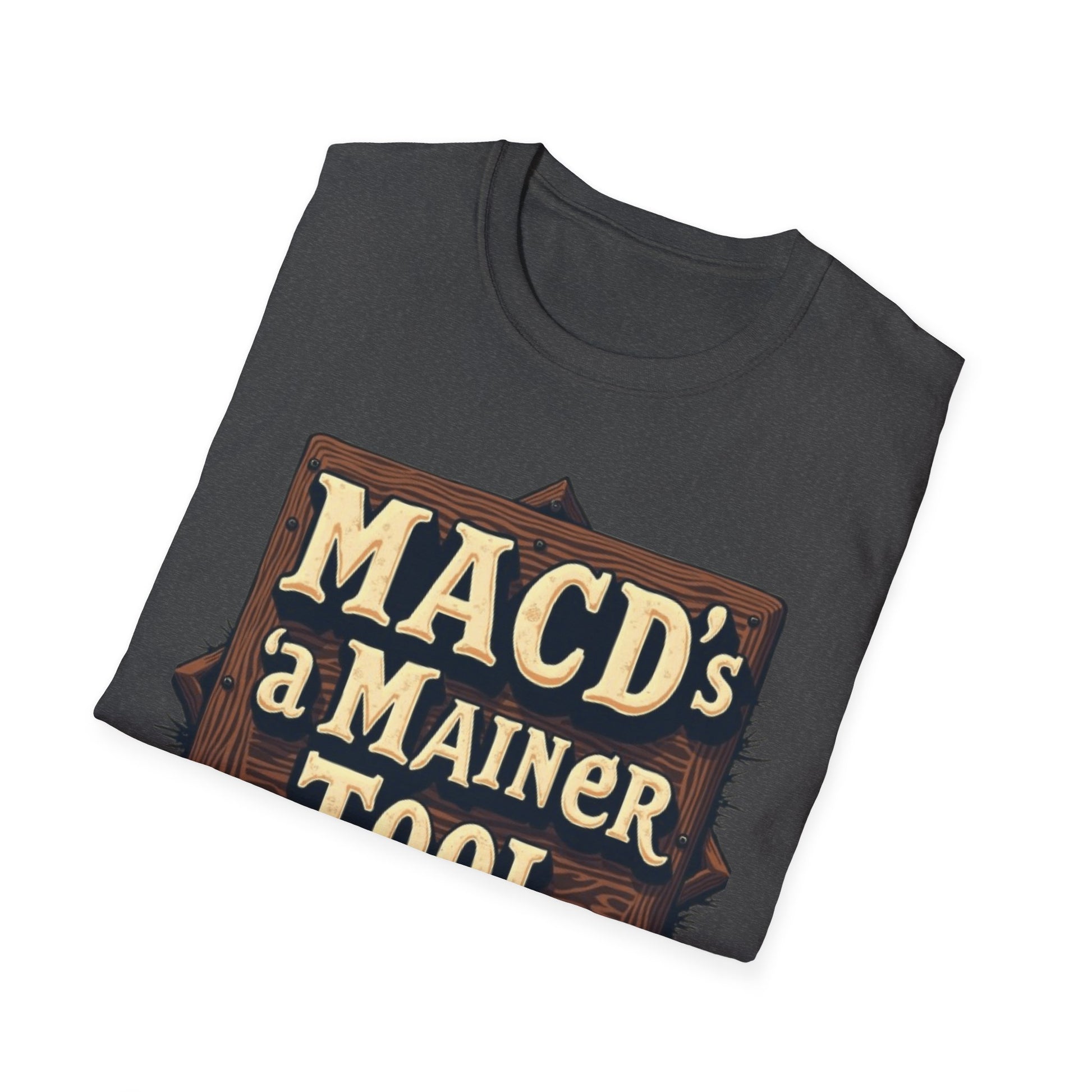 Macd's a Mainer Tool Unisex T-Shirt | Perfect Gift for Dad, Birthday Surprise, Casual Wear, Outdoor Adventure, Family Reunion - Candleholm