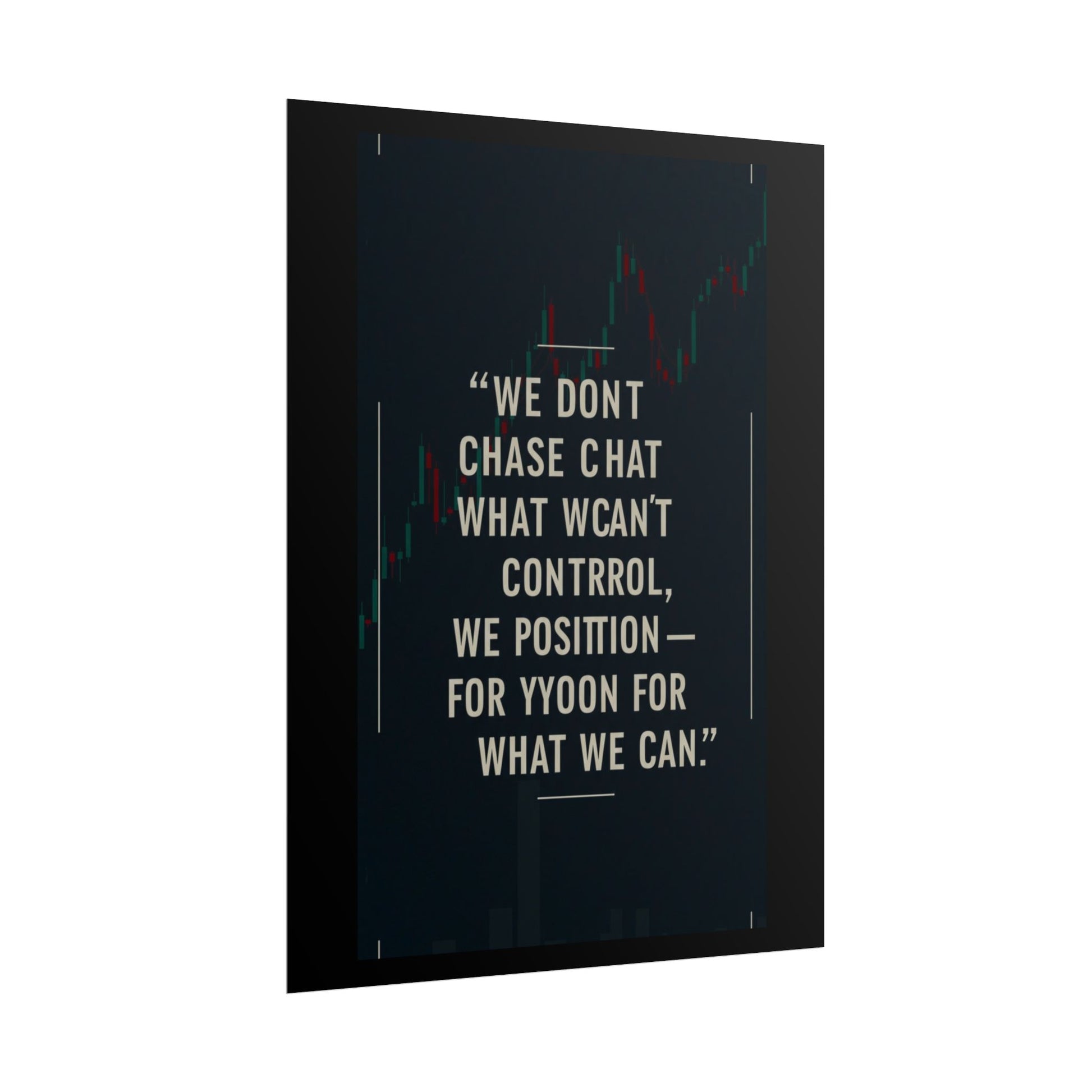 We Don’t Chase What We Can’t Control Art Poster, Motivational Quote Print, Modern Home Decor, Office Inspiration, Thoughtful Gift Idea - Candleholm