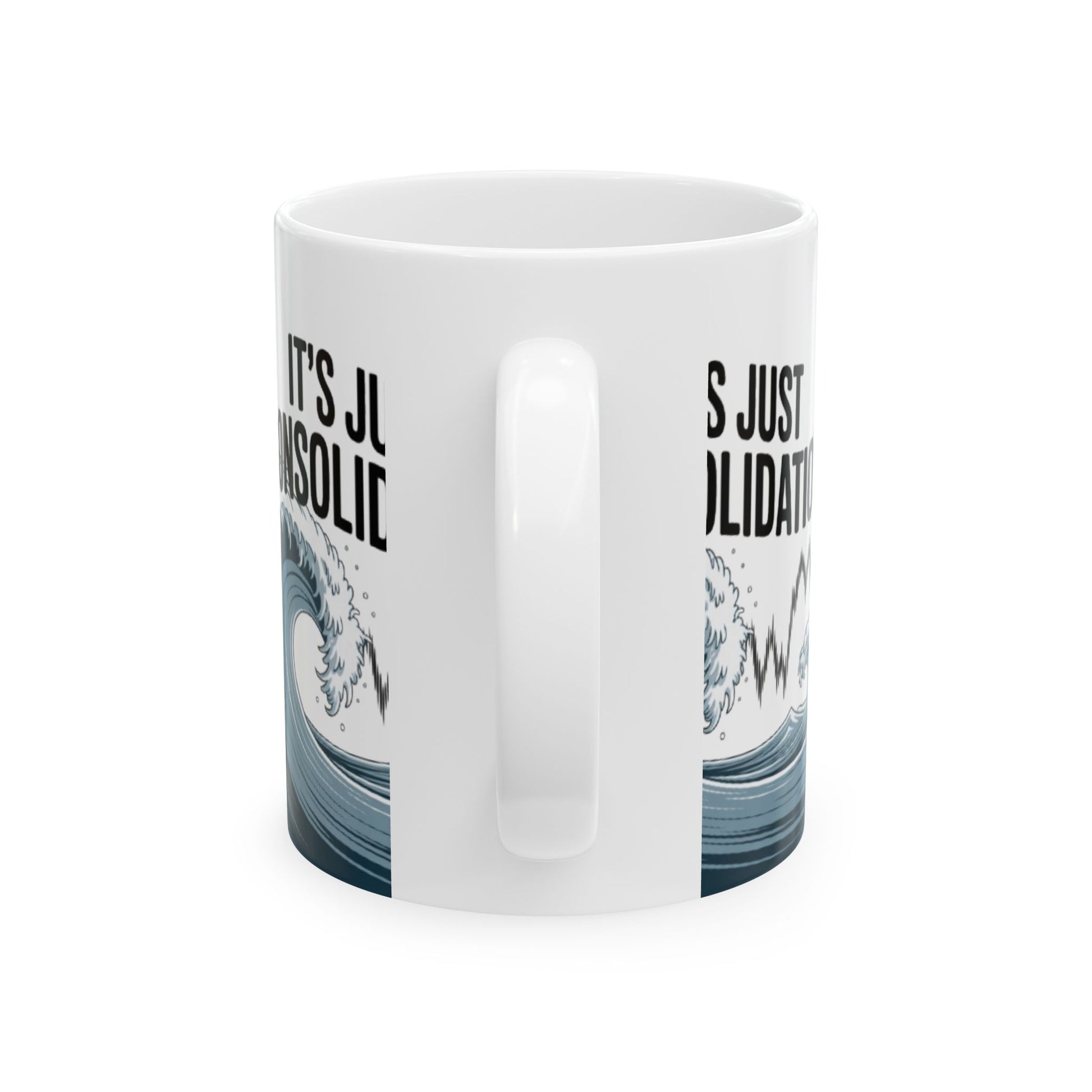 It’s Just Consolidation – Zen Trader Mug - Fun Gift for Traders, Motivational, Finance Enthusiasts, Office Decor, Coffee Lover - Candleholm