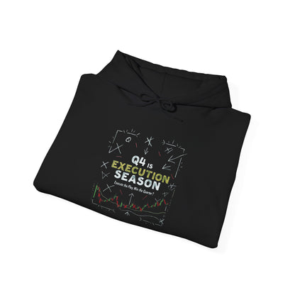 Q4 Execution Season Hoodie | Trading Championship Edition Streetwear, Casual Gift for Him/Her, Perfect for Fall/Winter, Trendy Apparel - Candleholm