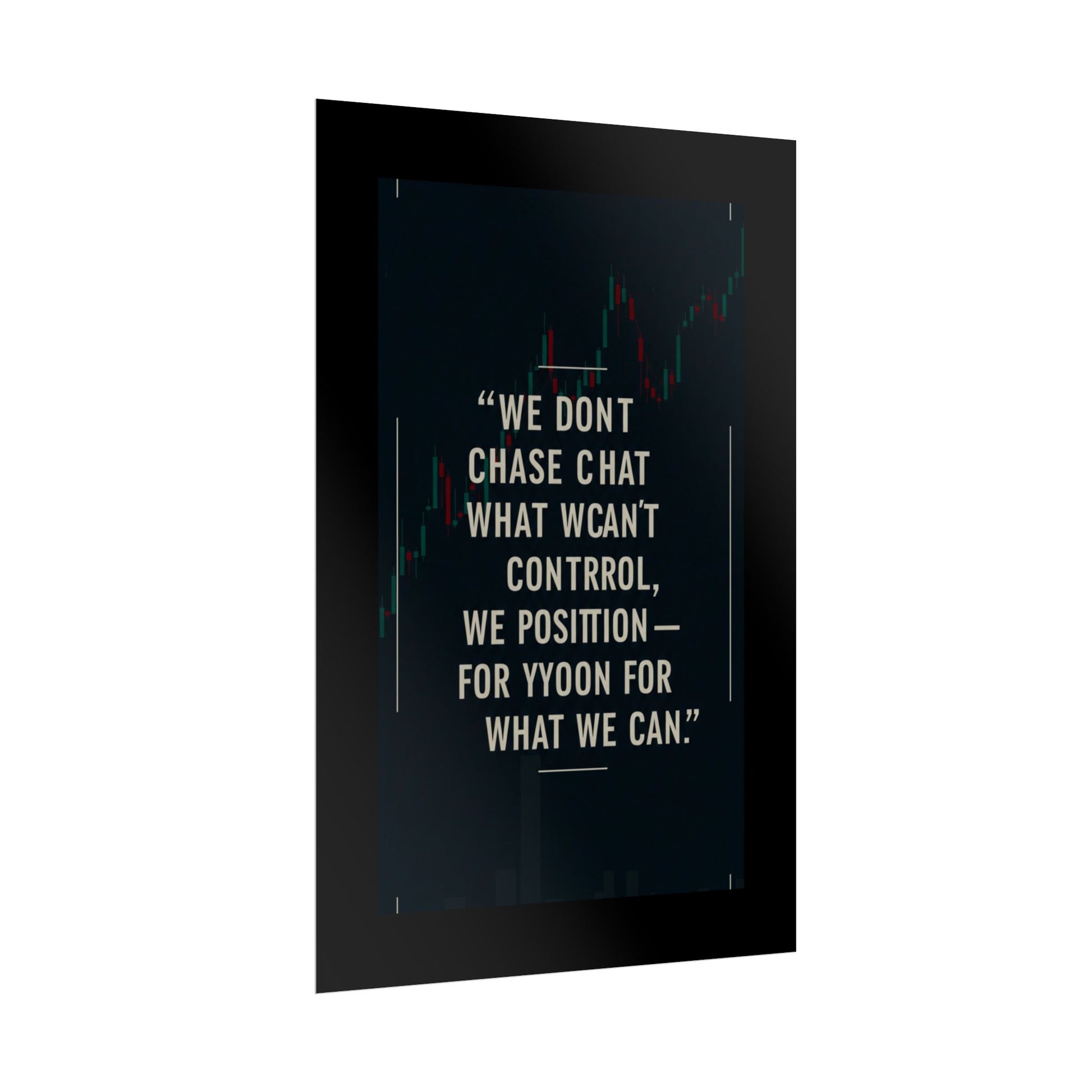 We Don’t Chase What We Can’t Control Art Poster, Motivational Quote Print, Modern Home Decor, Office Inspiration, Thoughtful Gift Idea - Candleholm