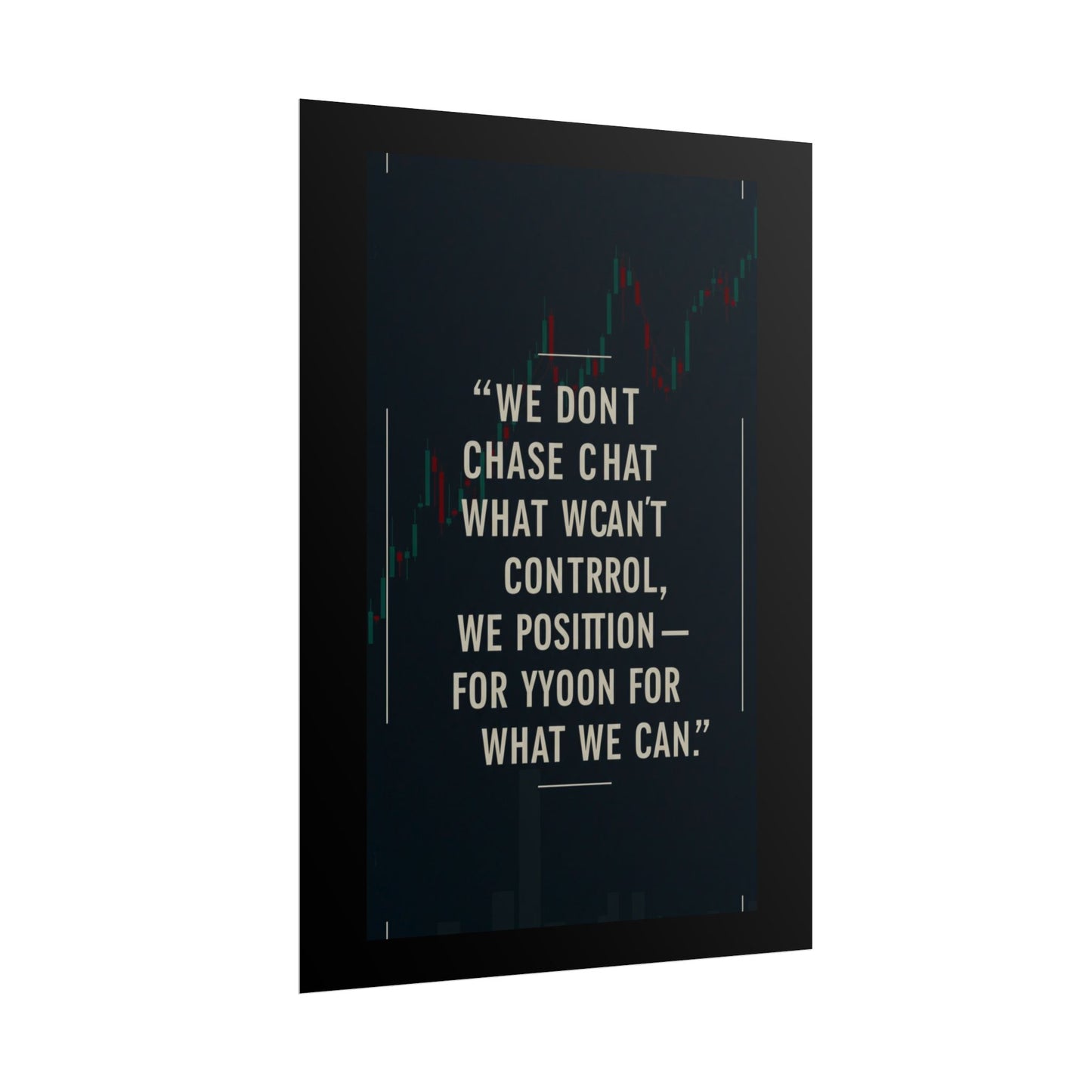 We Don’t Chase What We Can’t Control Art Poster, Motivational Quote Print, Modern Home Decor, Office Inspiration, Thoughtful Gift Idea - Candleholm