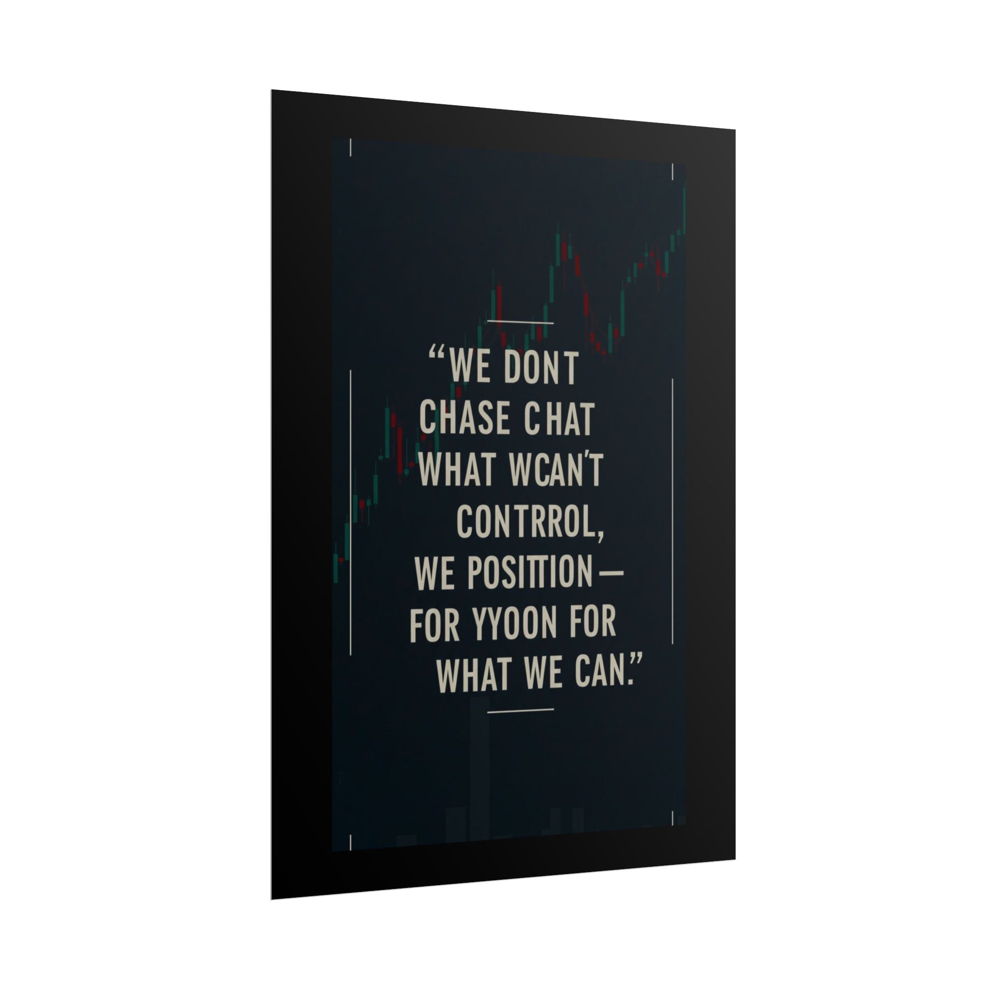 We Don’t Chase What We Can’t Control Art Poster, Motivational Quote Print, Modern Home Decor, Office Inspiration, Thoughtful Gift Idea - Candleholm