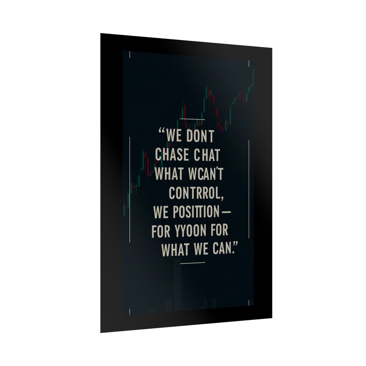 We Don’t Chase What We Can’t Control Art Poster, Motivational Quote Print, Modern Home Decor, Office Inspiration, Thoughtful Gift Idea - Candleholm