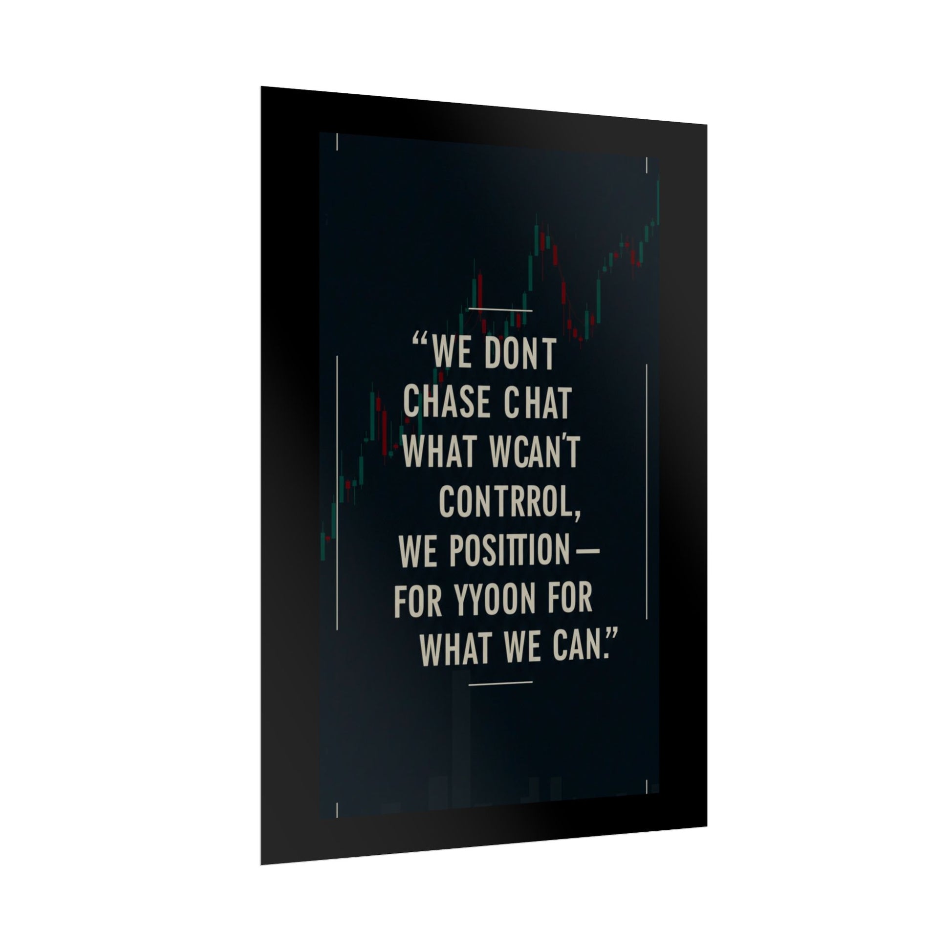 We Don’t Chase What We Can’t Control Art Poster, Motivational Quote Print, Modern Home Decor, Office Inspiration, Thoughtful Gift Idea - Candleholm