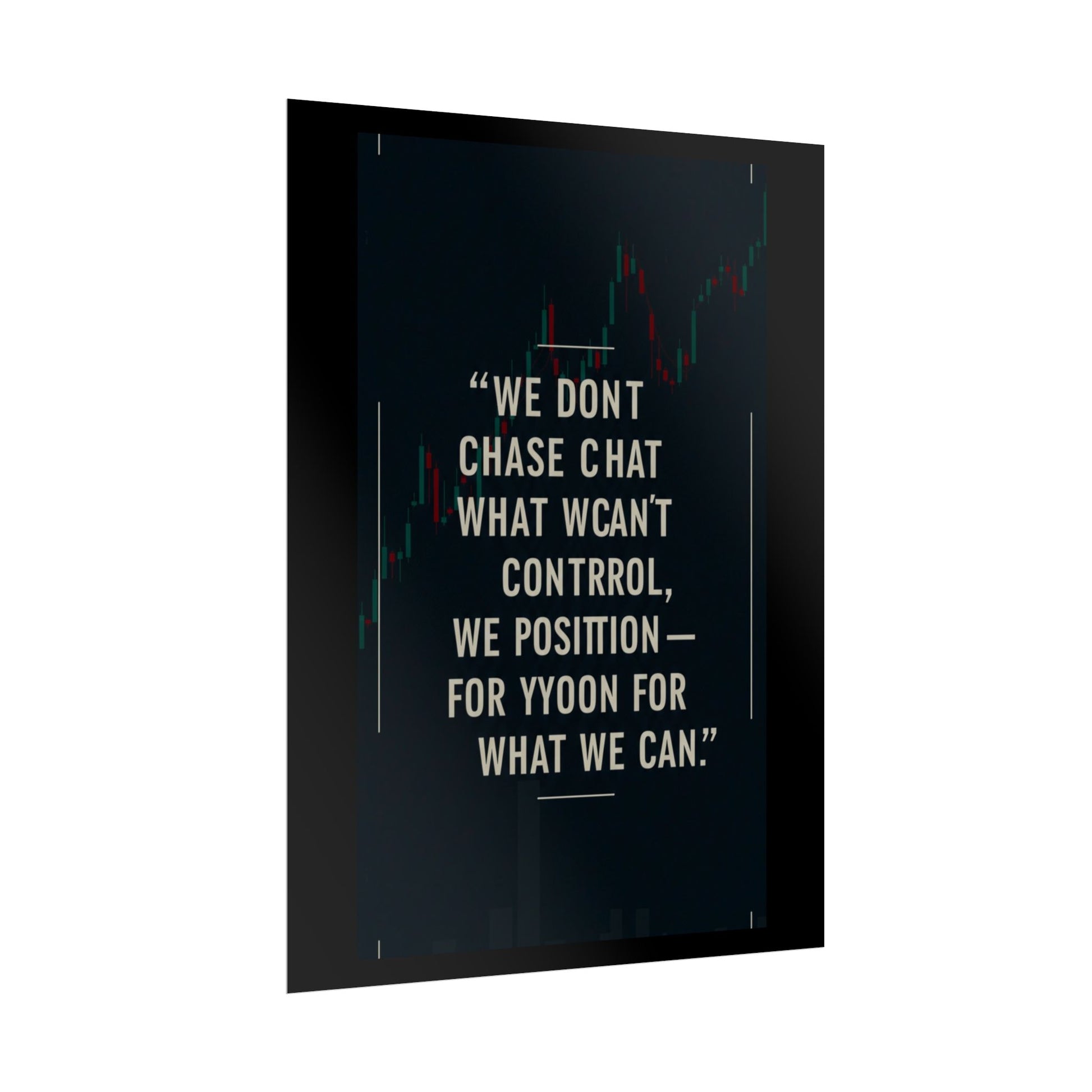 We Don’t Chase What We Can’t Control Art Poster, Motivational Quote Print, Modern Home Decor, Office Inspiration, Thoughtful Gift Idea - Candleholm