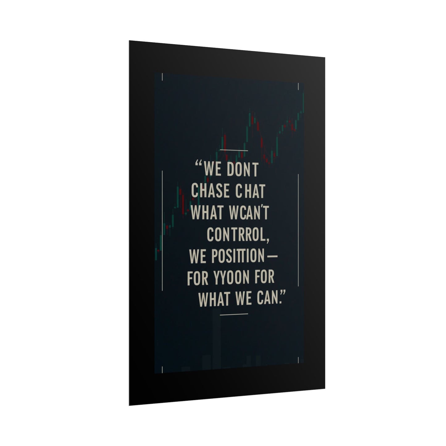 We Don’t Chase What We Can’t Control Art Poster, Motivational Quote Print, Modern Home Decor, Office Inspiration, Thoughtful Gift Idea - Candleholm