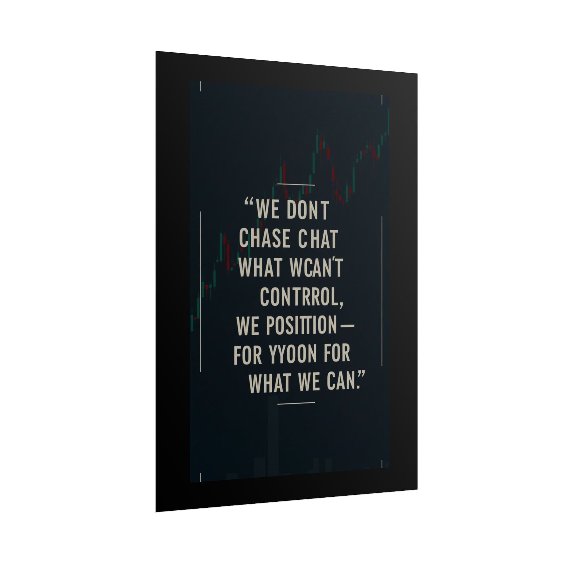 We Don’t Chase What We Can’t Control Art Poster, Motivational Quote Print, Modern Home Decor, Office Inspiration, Thoughtful Gift Idea - Candleholm
